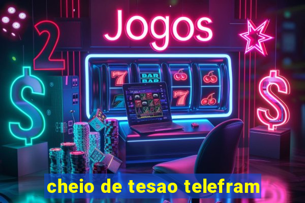 cheio de tesao telefram